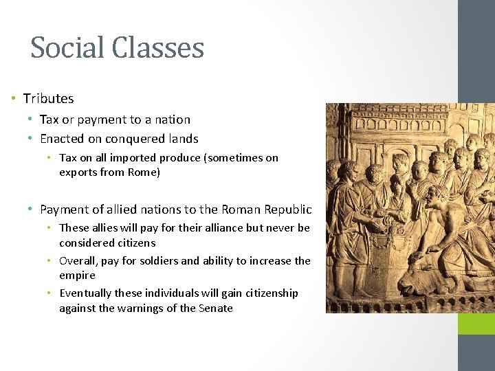 Social Classes • Tributes • Tax or payment to a nation • Enacted on