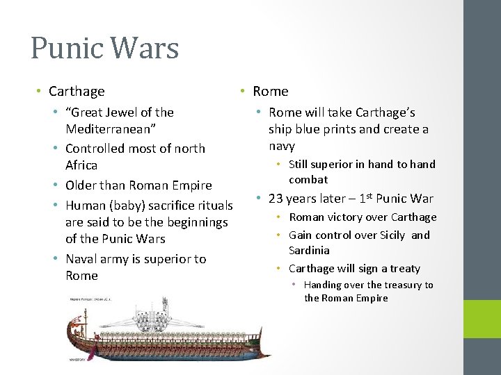 Punic Wars • Carthage • “Great Jewel of the Mediterranean” • Controlled most of