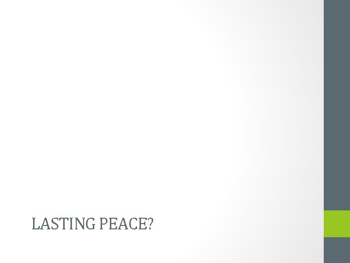 LASTING PEACE? 