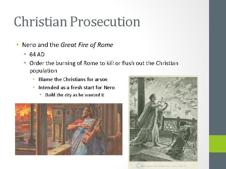 Christian Prosecution • Nero and the Great Fire of Rome • 64 AD •