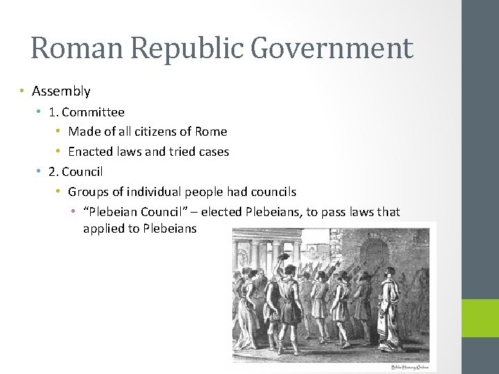 Roman Republic Government • Assembly • 1. Committee • Made of all citizens of