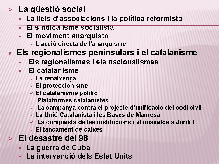 Ø La qüestió social § § § La lleis d’associacions i la política reformista