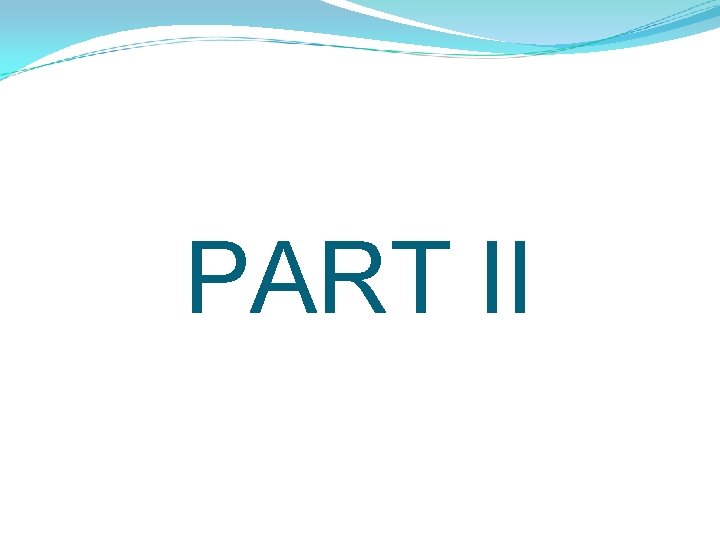 PART II 