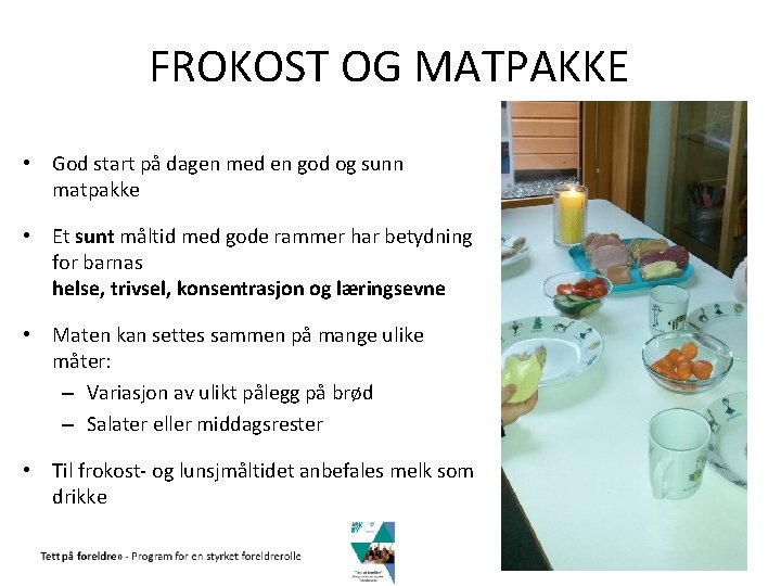 FROKOST OG MATPAKKE • God start på dagen med en god og sunn matpakke