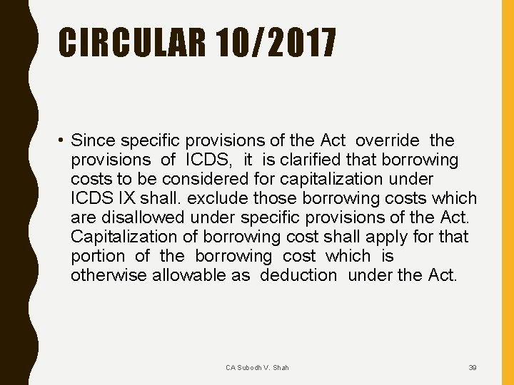 CIRCULAR 10/2017 • Since specific provisions of the Act override the provisions of ICDS,