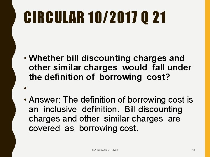 CIRCULAR 10/2017 Q 21 • Whether bill discounting charges and other similar charges would