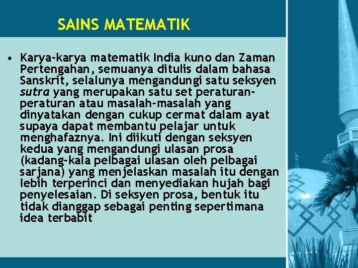 SAINS MATEMATIK • Karya-karya matematik India kuno dan Zaman Pertengahan, semuanya ditulis dalam bahasa