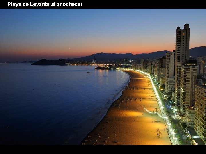 Playa de Levante al anochecer 