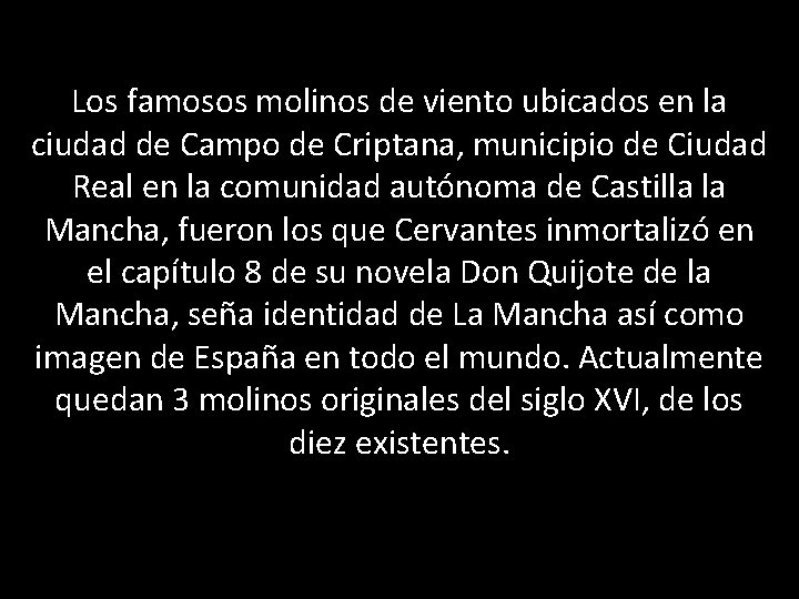 Los famosos molinos de viento ubicados en la ciudad de Campo de Criptana, municipio