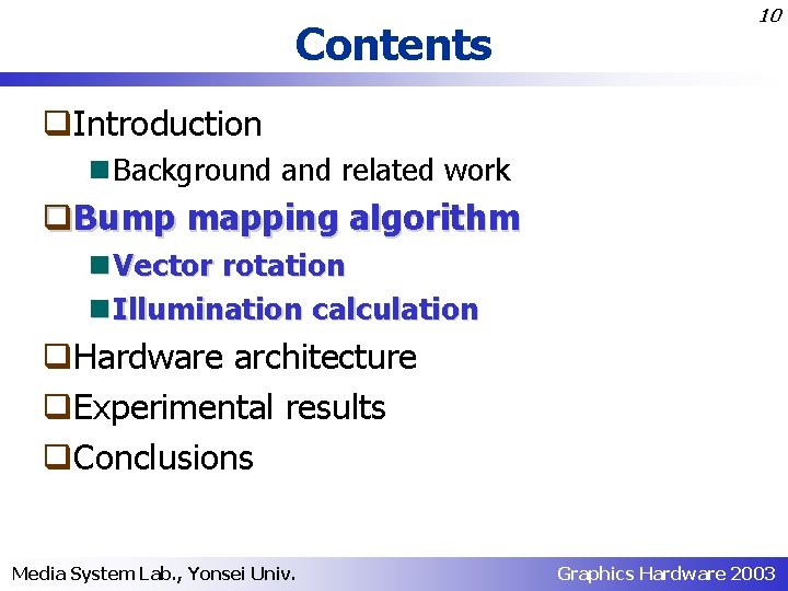 Contents 10 q. Introduction n Background and related work q. Bump mapping algorithm n