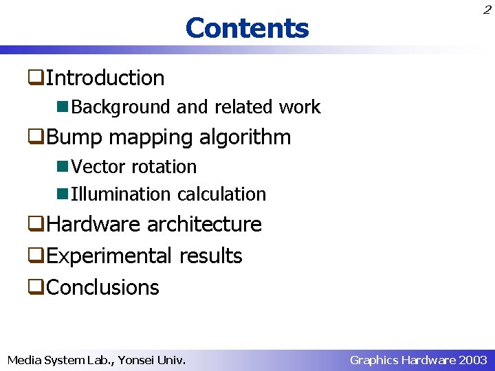 Contents 2 q. Introduction n Background and related work q. Bump mapping algorithm n