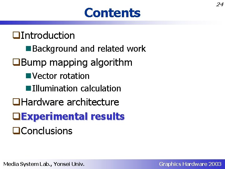 Contents 24 q. Introduction n Background and related work q. Bump mapping algorithm n