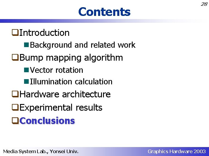 Contents 28 q. Introduction n Background and related work q. Bump mapping algorithm n