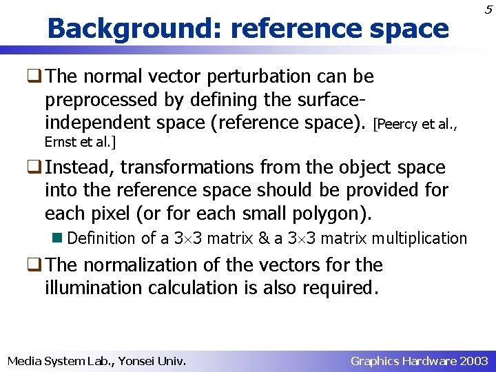 Background: reference space 5 q The normal vector perturbation can be preprocessed by defining