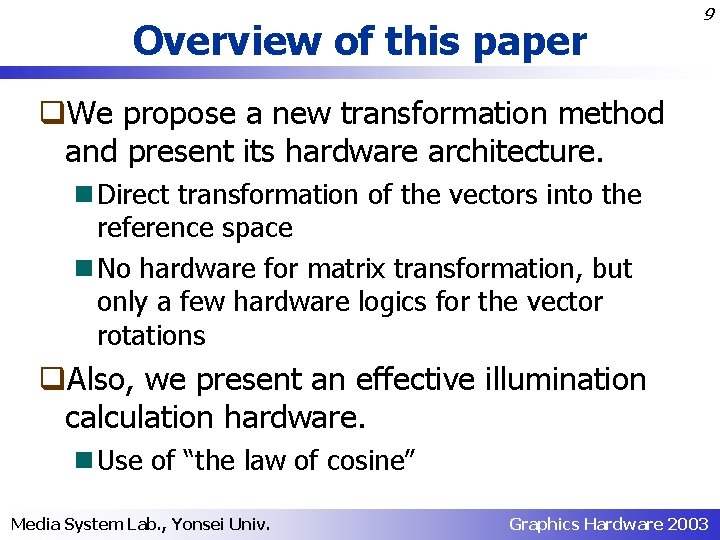 Overview of this paper 9 q. We propose a new transformation method and present