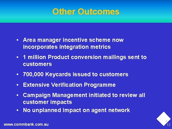 Other Outcomes • Area manager incentive scheme now incorporates integration metrics • 1 million