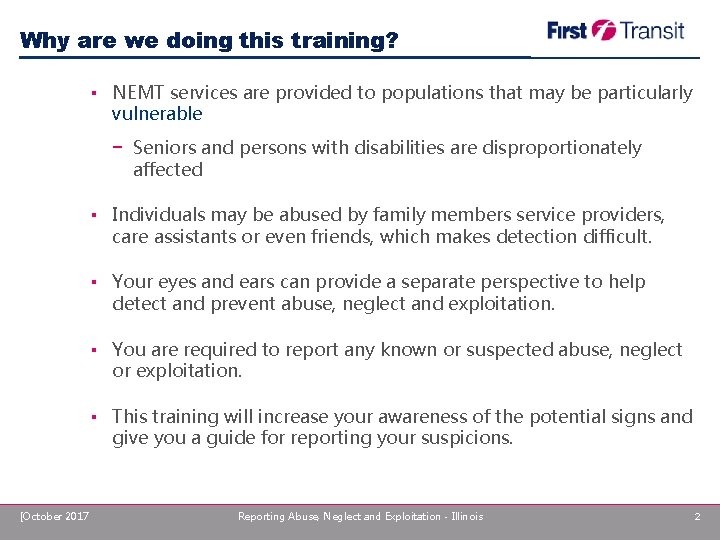 Why are we doing this training? ▪ NEMT services are provided to populations that