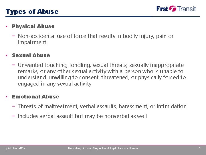 Types of Abuse ▪ Physical Abuse − Non-accidental use of force that results in