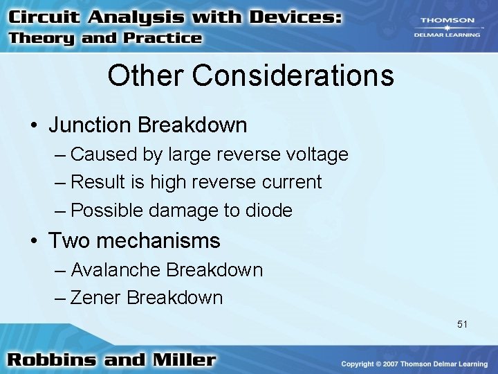 Other Considerations • Junction Breakdown – Caused by large reverse voltage – Result is