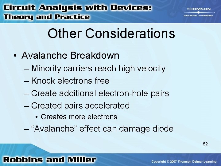 Other Considerations • Avalanche Breakdown – Minority carriers reach high velocity – Knock electrons