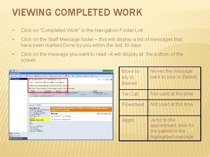 VIEWING COMPLETED WORK • Click on “Completed Work” in the Navigation Folder List •