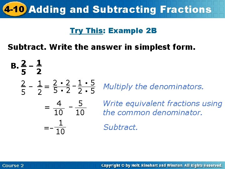 4 -10 Adding and Subtracting Fractions Try This: Example 2 B Subtract. Write the