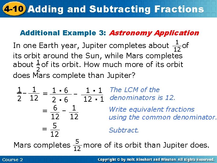 4 -10 Adding and Subtracting Fractions Additional Example 3: Astronomy Application 1 In one