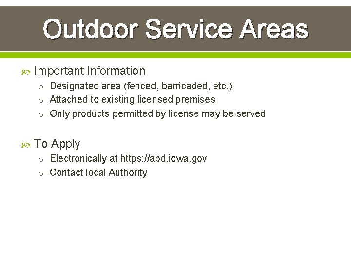 Outdoor Service Areas Important Information o Designated area (fenced, barricaded, etc. ) o Attached