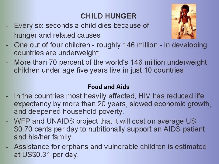 CHILD HUNGER - Every six seconds a child dies because of hunger and related