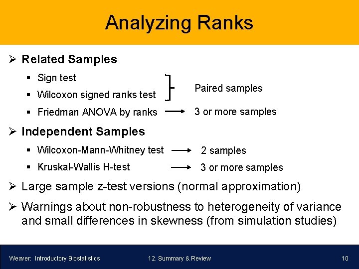 Analyzing Ranks Ø Related Samples § Sign test § Wilcoxon signed ranks test §