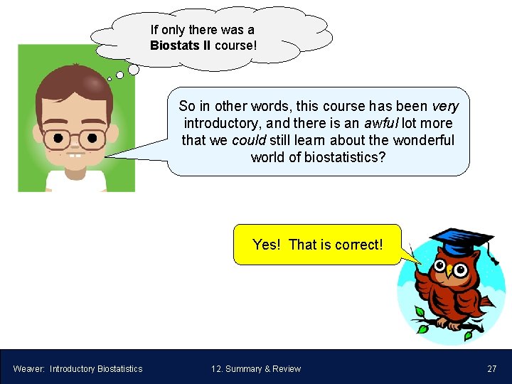 If only there was a Biostats II course! So in other words, this course