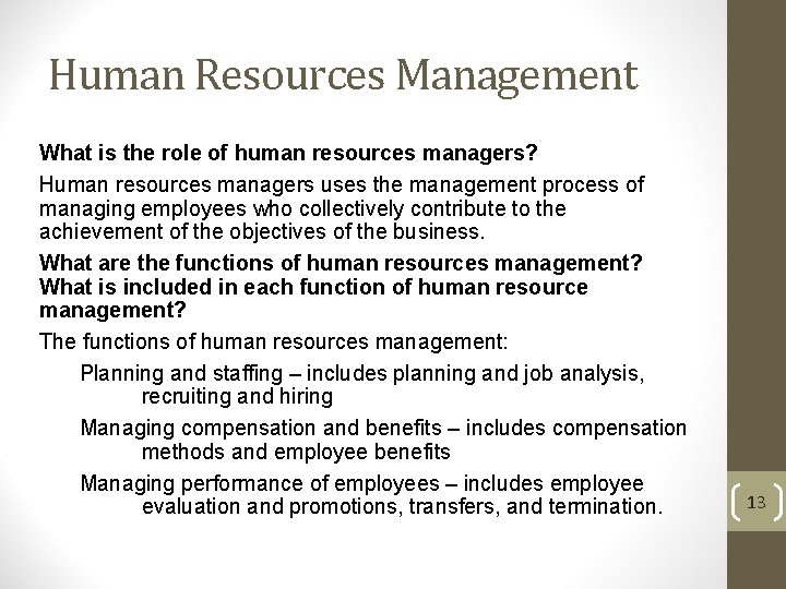 Human Resources Management What is the role of human resources managers? Human resources managers