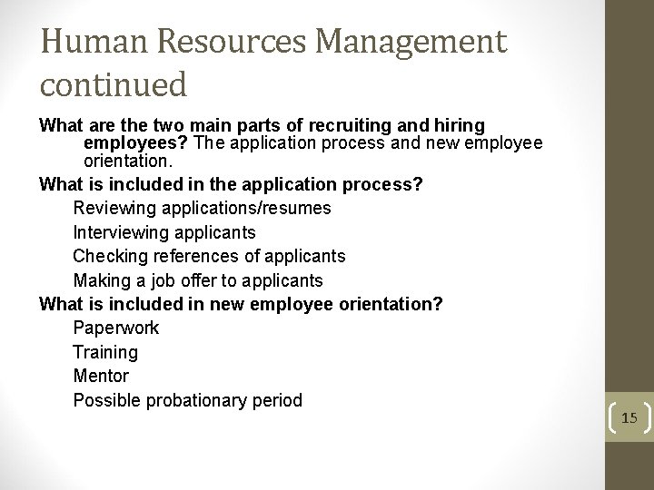 Human Resources Management continued What are the two main parts of recruiting and hiring