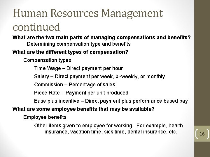 Human Resources Management continued What are the two main parts of managing compensations and
