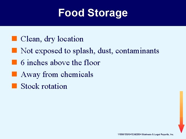 Food Storage n n n Clean, dry location Not exposed to splash, dust, contaminants