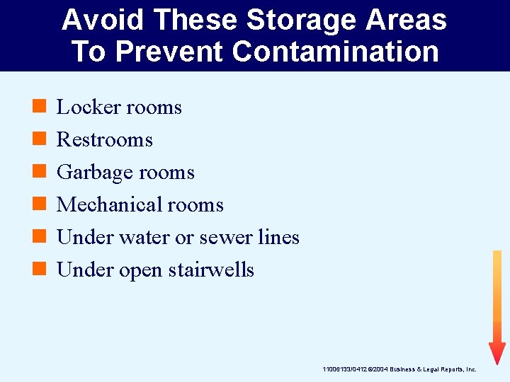 Avoid These Storage Areas To Prevent Contamination n n n Locker rooms Restrooms Garbage