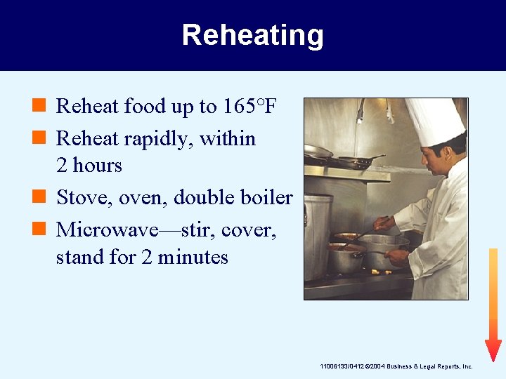 Reheating n Reheat food up to 165°F n Reheat rapidly, within 2 hours n
