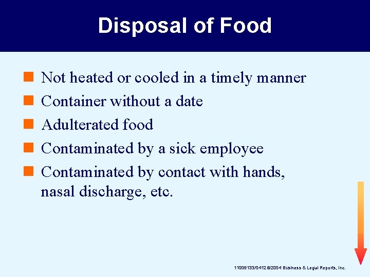 Disposal of Food n n n Not heated or cooled in a timely manner
