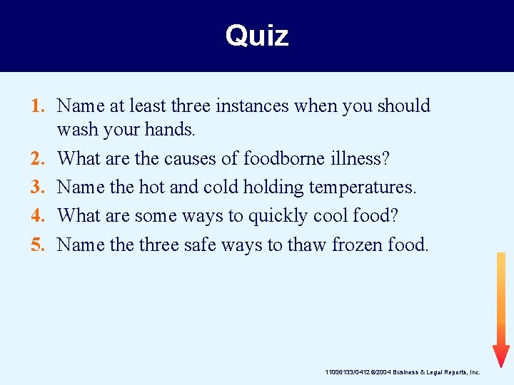 Quiz 1. Name at least three instances when you should wash your hands. 2.