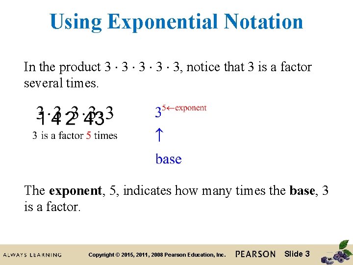 Using Exponential Notation In the product 3 3 3, notice that 3 is a Using Exponential Notation In the product 3 3 3, notice that 3 is a