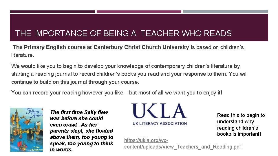 THE IMPORTANCE OF BEING A TEACHER WHO READS The Primary English course at Canterbury