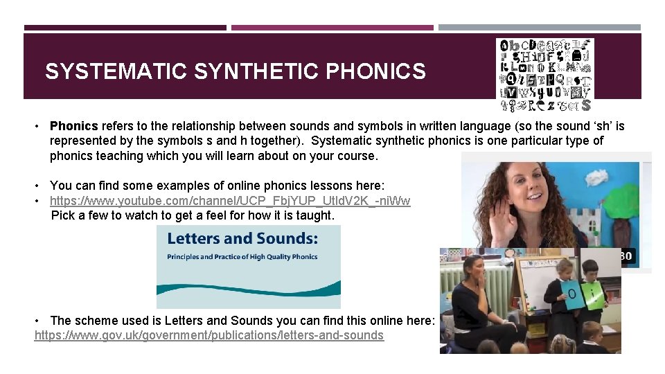 SYSTEMATIC SYNTHETIC PHONICS • Phonics refers to the relationship between sounds and symbols in