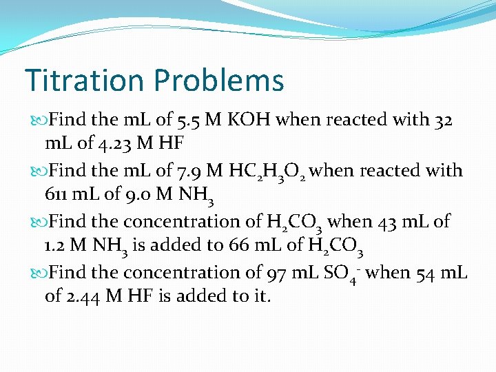Titration Problems Find the m. L of 5. 5 M KOH when reacted with