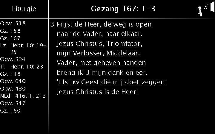 Liturgie Opw. 518 Gz. 158 Gz. 167 Lz. Hebr. 10: 1925 Opw. 334 T.