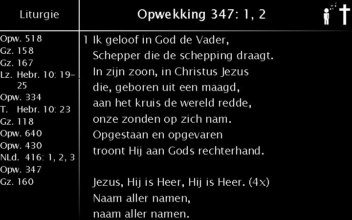 Liturgie Opw. 518 Gz. 158 Gz. 167 Lz. Hebr. 10: 1925 Opw. 334 T.