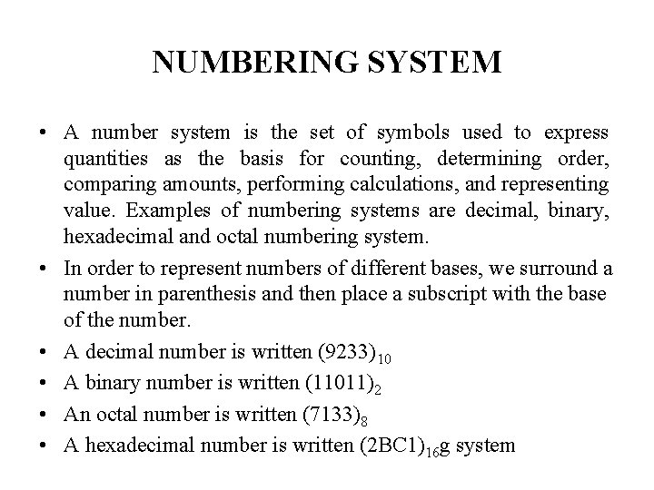 NUMBERING SYSTEM • A number system is the set of symbols used to express