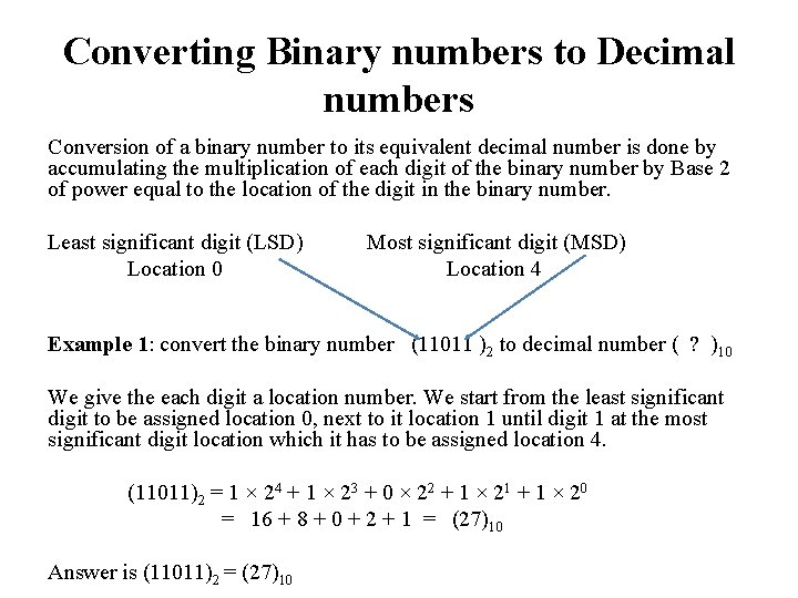 Converting Binary numbers to Decimal numbers Conversion of a binary number to its equivalent