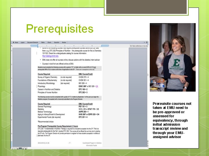 Prerequisites Prereuisite courses not taken at EMU need to be pre-approved or assessed for
