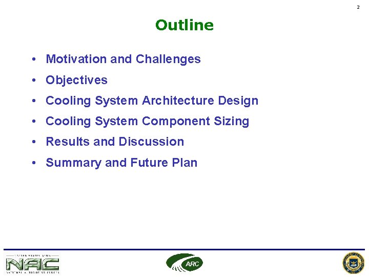 2 Outline • Motivation and Challenges • Objectives • Cooling System Architecture Design • 2 Outline • Motivation and Challenges • Objectives • Cooling System Architecture Design •