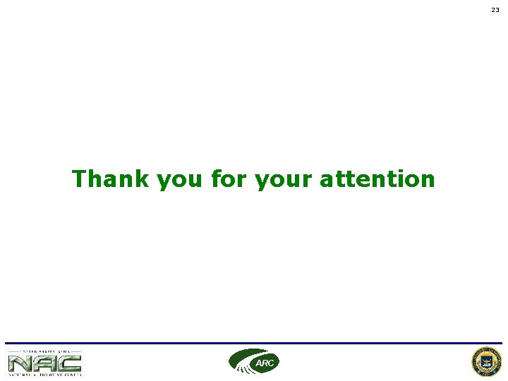23 Thank you for your attention ARC  23 Thank you for your attention ARC
